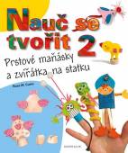 více - Nauč se tvořit 2 - prstové maňásky a zvířátka na statku